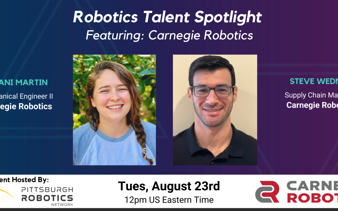 Robotics Talent Spotlight: Featuring Carnegie Robotics